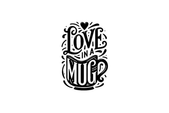Download Love in a MUG, 4 in 1 SVG - Mug Collection